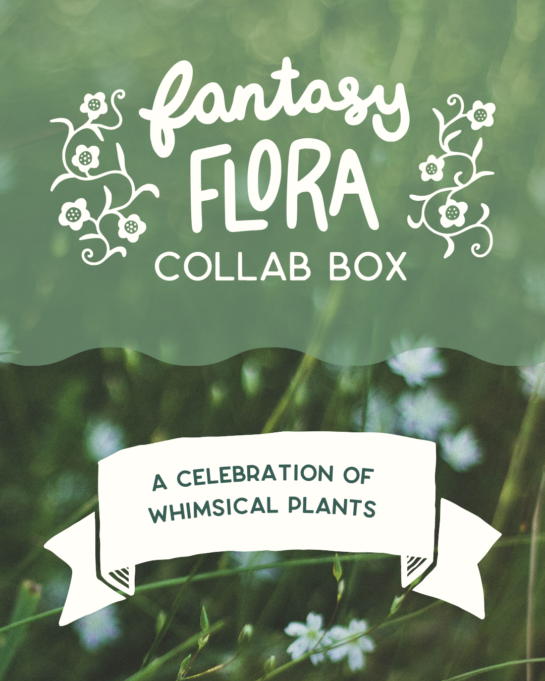 Fantasy Flora Collab Box