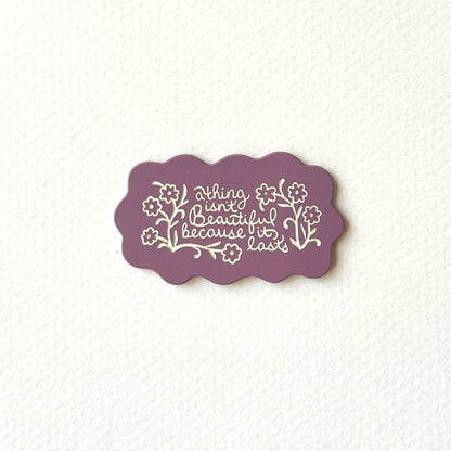 Beautiful Things Pin