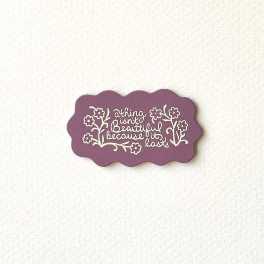Beautiful Things Pin