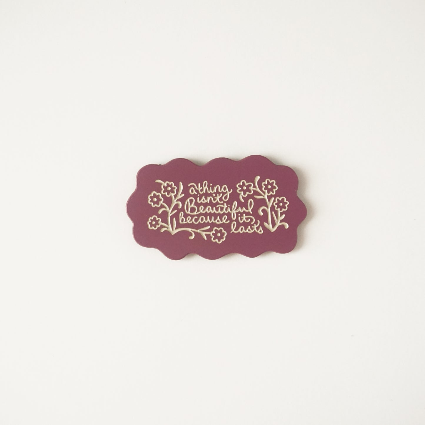 Beautiful Things Pin