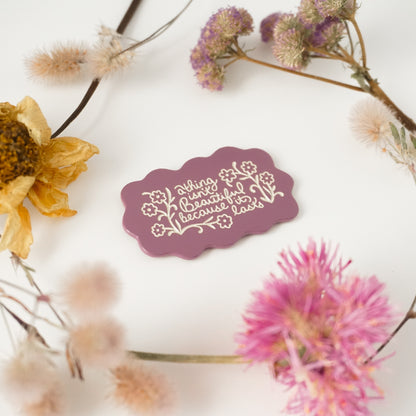 Beautiful Things Pin