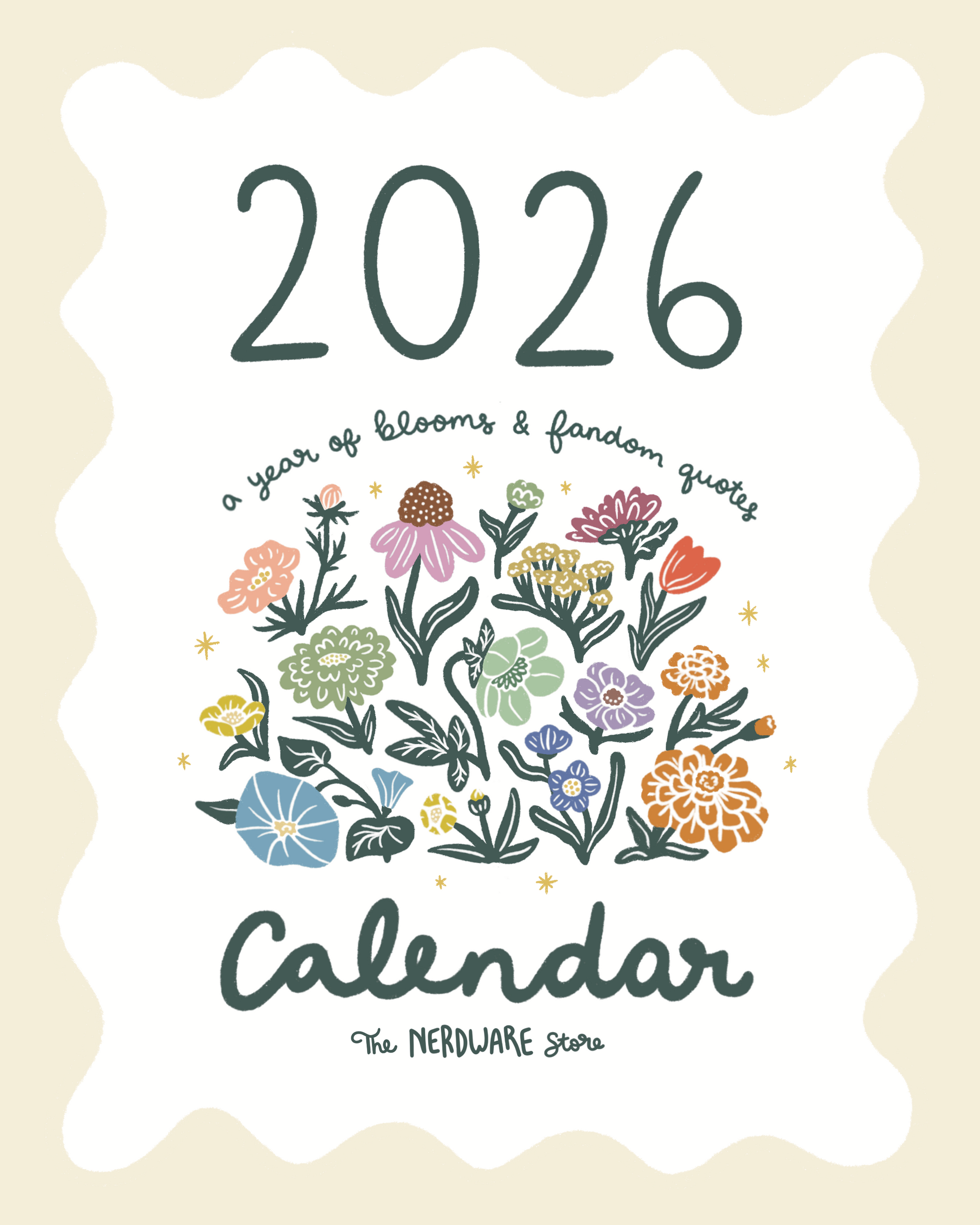 Calendar cover with floral design and text on a beige background - text reads 2026 a year of blooms & fandom quotes - calendar - the nerdware store 