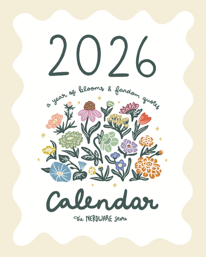 Calendar cover with floral design and text on a beige background - text reads 2026 a year of blooms & fandom quotes - calendar - the nerdware store 