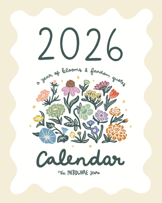 Calendar cover with floral design and text on a beige background - text reads 2026 a year of blooms & fandom quotes - calendar - the nerdware store 