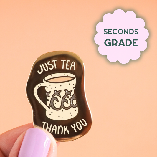 Just Tea Enamel Pin (Seconds Sale)
