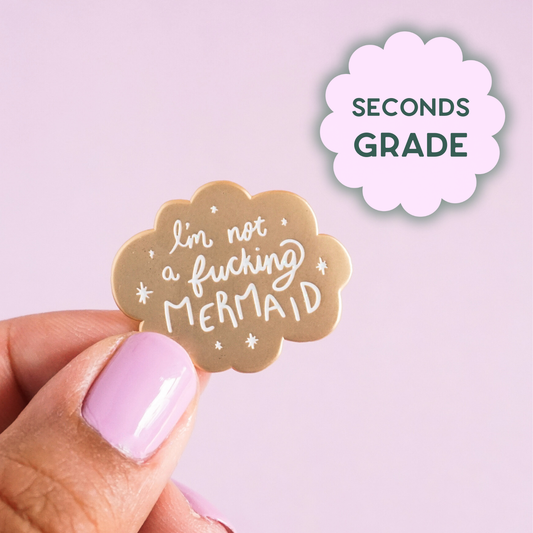 Not a Mermaid Pin (Seconds Sale)